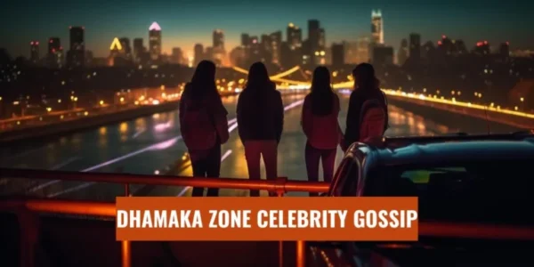 Dhamaka zone celebrity gossip