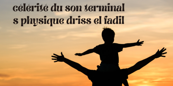 célérité du son terminal s physique driss el fadil