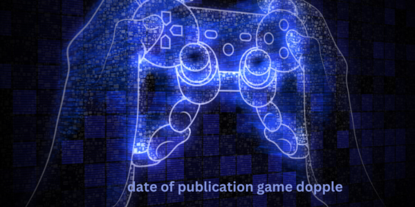 date of publication game dopple