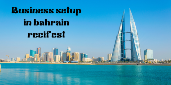 business setup in bahrain recifest