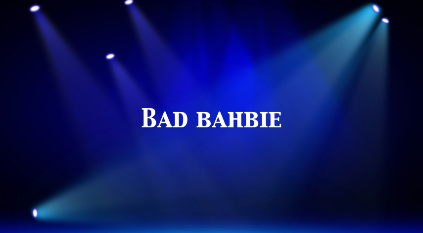 bad bahbie