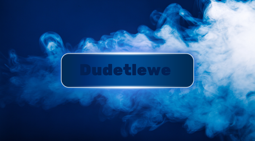 Dudetlewe